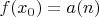 $f(x_0)=a(n)$