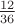 $\frac {12} {36}$