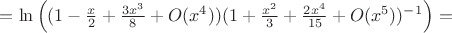 $=\ln\left((1-\frac{x}{2}+\frac{3x^3}{8}+O(x^4))(1+\frac{x^2}{3}+\frac{2x^4}{15}+O(x^5))^{-1}\right)=$
