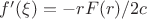 $f'(\xi)=-rF(r)/2c$
