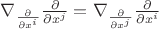$\nabla_\frac{\partial}{\partial x^i}\frac{\partial}{\partial x^j} = \nabla_\frac{\partial}{\partial x^j}\frac{\partial}{\partial x^i}$ $\nabla_\frac{\partial}{\partial x^i}\frac{\partial}{\partial x^j} = \nabla_\frac{\partial}{\partial x^j}\frac{\partial}{\partial x^i}$