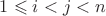 $1\leqslant i<j<n$