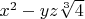 $x^2-y z \sqrt[3]{4}$