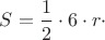 $S={\dfrac{1}{2}}\cdot{6}\cdot{r}\cdot$