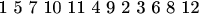 1  5  7  10  11  4  9  2  3  6  8  12