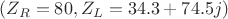 $(Z_R=80, Z_L=34.3+74.5j) $