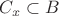 $C_x \subset B$