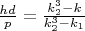 $\frac{hd}{p}=\frac{k_2^3-k}{k_2^3-k_1}$