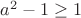 $a^2-1\ge1$