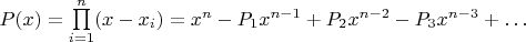 $P(x)=\prod\limits_{i=1}^n(x-x_i)=x^n-P_1x^{n-1}+P_2x^{n-2}-P_3x^{n-3}+\dots$
