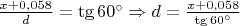 $\frac{x+0,058}{d}=\tg 60^{\circ} \Rightarrow d = \frac{x+0,058}{\tg 60^{\circ}}$