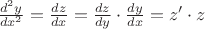$\[\frac{{{d^2}y}}{{d{x^2}}} = \frac{{dz}}{{dx}} = \frac{{dz}}{{dy}} \cdot \frac{{dy}}{{dx}} = z' \cdot z\]$