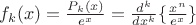 $f_k(x)=\frac{P_k(x)}{e^x}=\frac{d^k}{dx^k}\{\frac{x^n}{e^{x}}\}$