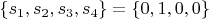 $\{s_1, s_2, s_3, s_4\}=\{0, 1, 0, 0\}$