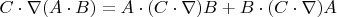 $ C \cdot \nabla (A \cdot B) = A \cdot (C \cdot \nabla)B+ B \cdot (C \cdot \nabla)A$