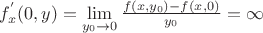 $
f^{'}_{x}(0, y) = \lim \limits_{y_{0} \to 0}{\frac{f(x, y_{0}) - f(x, 0)}{y_{0}} = \infty
$