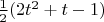 $\frac 1 2 (2t^2+t-1)$