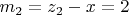$ m_2=z_2 -x=2$