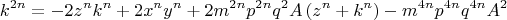 \[
k^{2n}  =  - 2z^n k^n  + 2x^n y^n  + 2m^{2n} p^{2n} q^2 A\left( {z^n  + k^n } \right) - m^{4n} p^{4n} q^{4n} A^2 
\]