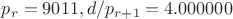 $p_r=9011, d/p_{r+1}=4.000000$