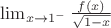 $\lim_{x\to 1^-}\frac{f(x)}{\sqrt{1-x}}$