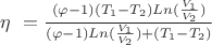 $\eta\ =\frac {(\varphi-1)(T_1-T_2)Ln(\frac {V_1} {V_2})}   {(\varphi-1)Ln(\frac {V_1} {V_2})+({T_1}-{T_2})}$