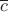 $\overline c$