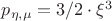 $p_{\eta,\mu} = 3/2 \cdot \xi^3$