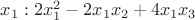 $x_1:2x_1^2-2x_1x_2+4x_1x_3$ $x_1:2x_1^2-2x_1x_2+4x_1x_3$