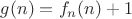 $g(n) = f_{n}(n) + 1$ $g(n) = f_{n}(n) + 1$