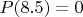 $P(8.5)=0$