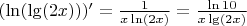 $(\ln(\lg(2x)))'=\frac1{x\ln(2x)}=\frac{\ln10}{x\lg(2x)}$