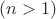 $(n>1)$