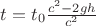 $t=t_0\frac{c^2-2gh}{c^2}$
