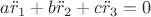 $a \ddot r_1+b \ddot r_2 + c \ddot r_3=0$