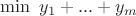 $\min \ y_1+...+y_m$