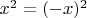 $x^2 = (-x)^2$