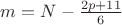 $m=N-\frac {2p+11} 6$