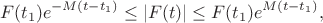$$F(t_1) e^{-M(t-t_1)} \leq |F(t)| \leq F(t_1) e^{M(t-t_1)},$$