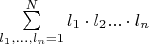 $\sum\limits_{l_1,...,l_n=1}^N l_1\cdot l_2...\cdot l_n$