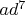 $ad^7$