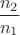 $\dfrac{n_2}{n_1}$