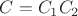 $C = C_1 C_2$ $C = C_1 C_2$