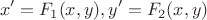 $$x'=F_1(x,y),y'=F_2(x,y)$$
