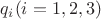 $q_i (i = 1, 2, 3)$