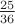 $\[
\frac{{25}}
{{36}}
\]$