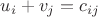 $u_i+v_j=c_{ij}$
