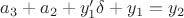 $a_3 + a_2 + y'_1 \delta + y_1 = y_2$
