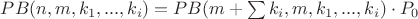 $PB(n,m,k_1,...,k_i) = PB(m+\sum\limits_{}^{}k_i,m,k_1,...,k_i) \cdot P_0$