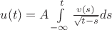 $u(t)=A\int \limits_{-\infty}^{t} \frac {v(s)}{\sqrt {t-s}}ds$